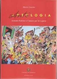 'Antologia. Antonio Rubino e l'amore per la Liguria.'