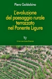 'L'evoluzione del paesaggio rurale terrazzato nel Ponente Lifgure'