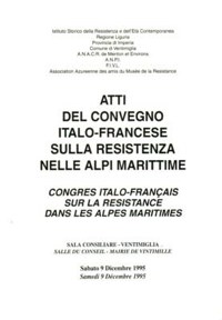”ATTI DEL CONVEGNO ITALO-FRANCESE SULLA RESISTENZA NELLE ALPI MARITTIME”