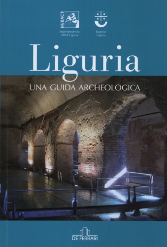 'LIGURIA UNA GUIDA ARCHEOLOGICA'