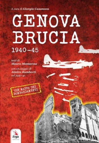 'GENOVA BRUCIA. 1940-45'